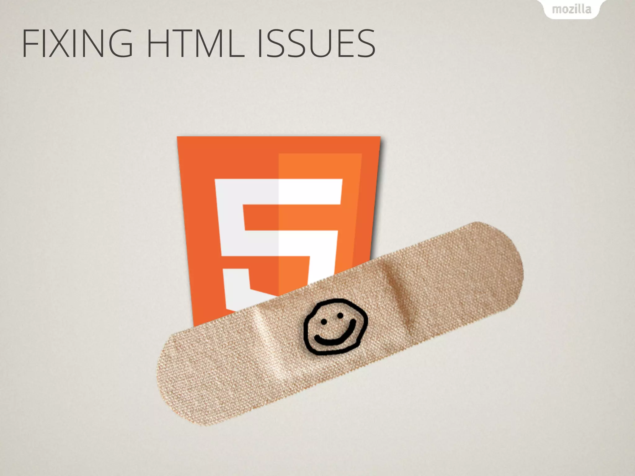 FIXING HTML ISSUES
 