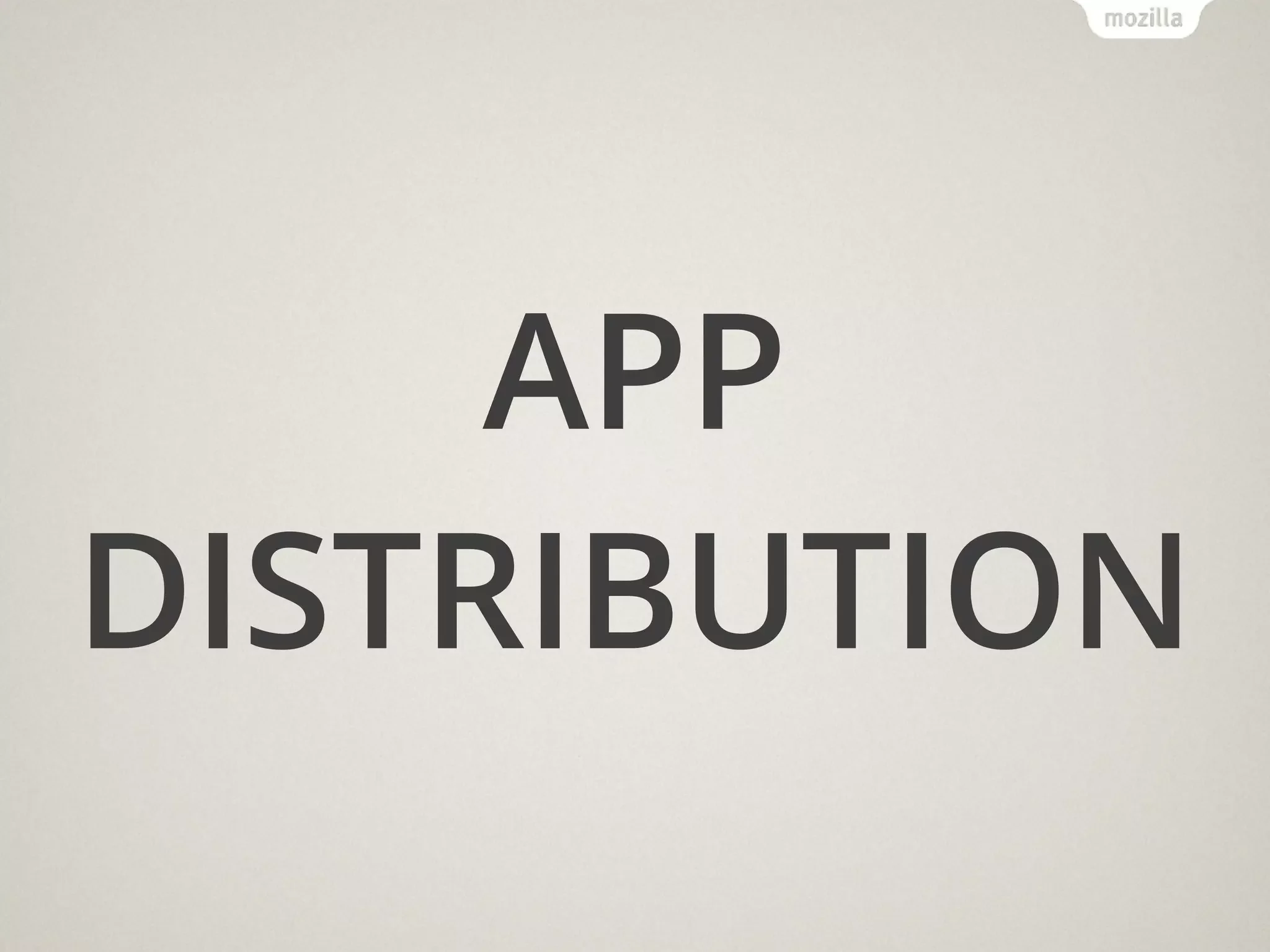 APP
DISTRIBUTION
 