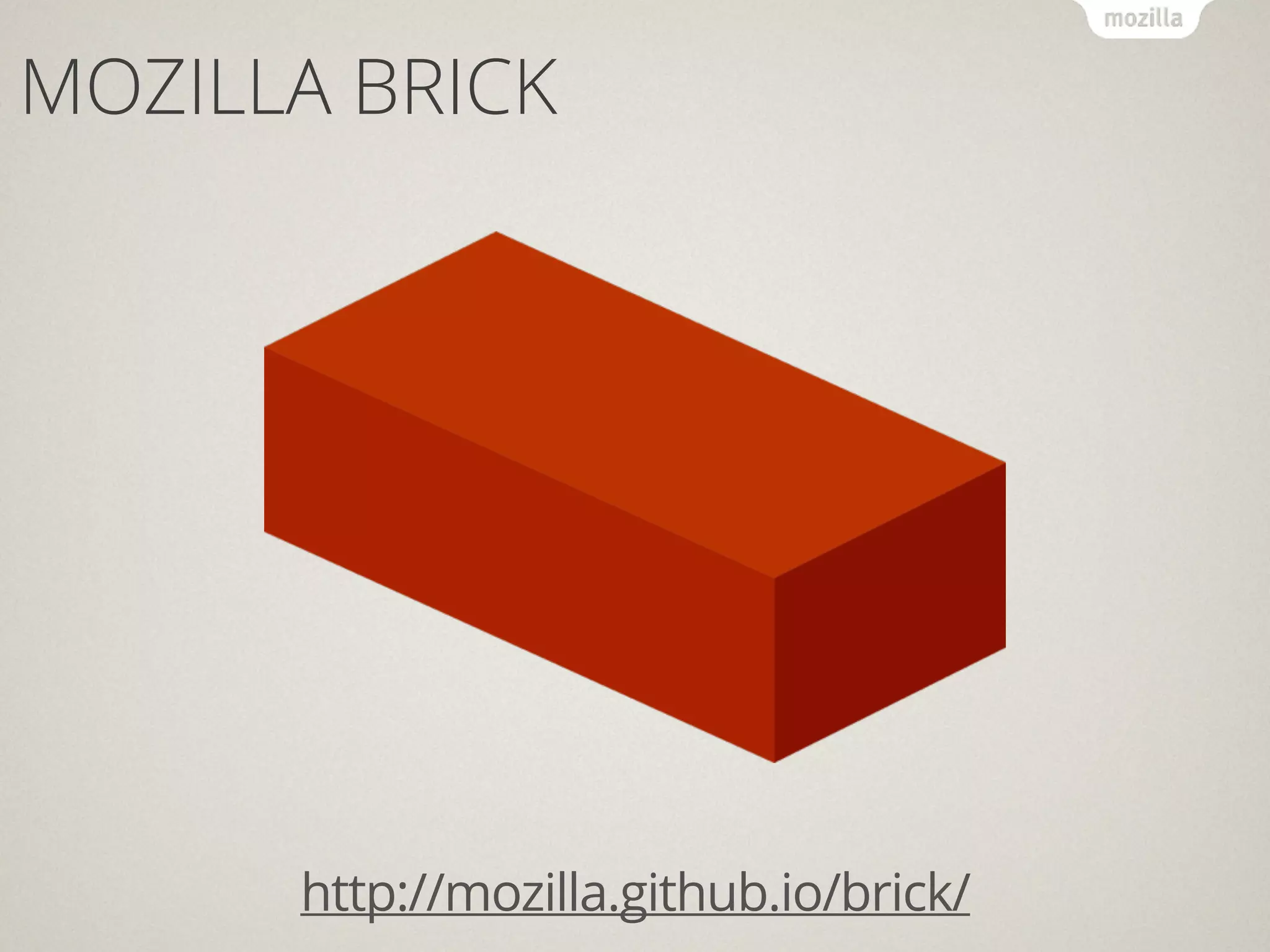 MOZILLA BRICK
http://mozilla.github.io/brick/
 