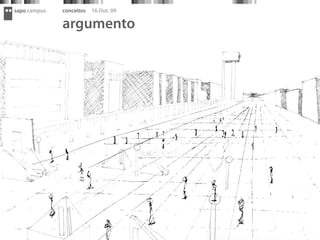 sapo campus   conceitos   16 Out. 09

              argumento
 