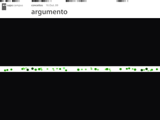 sapo campus   conceitos   16 Out. 09

              argumento
 