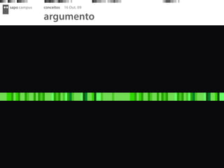 sapo campus   conceitos   16 Out. 09

              argumento
 