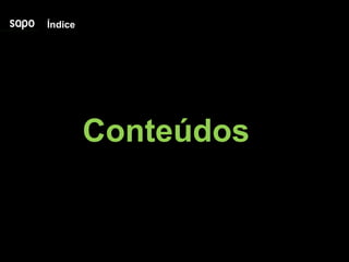Índice Conteúdos 