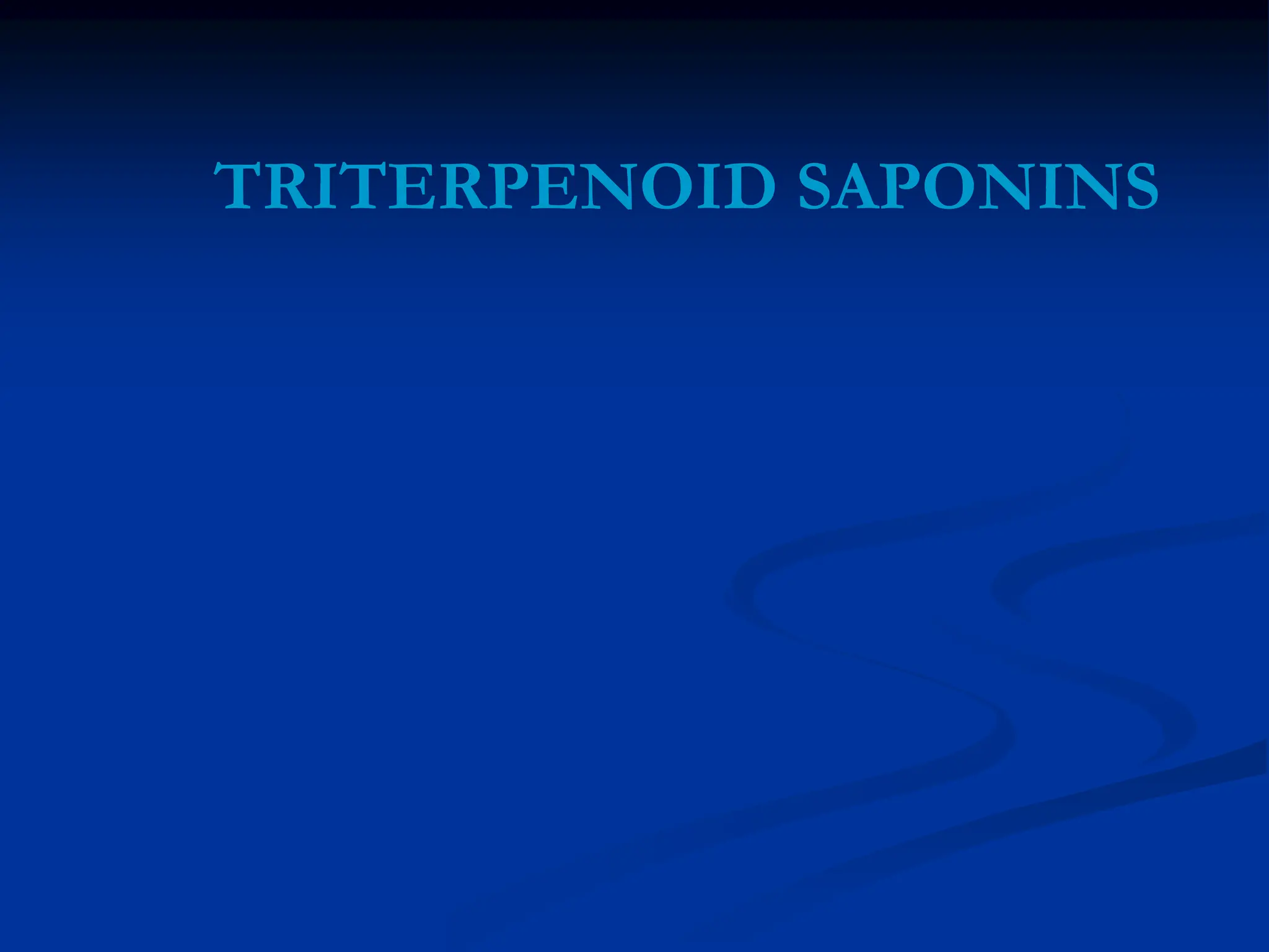 TRITERPENOID SAPONINS
 