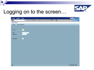 Logging on to the screen… 