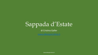 Sappada d’Estate
di Cristina Galler
www.albergocristina.it

www.albergocristina.it

 