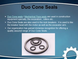 Duo Cone Seals