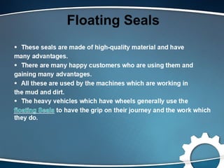 Floating Seals