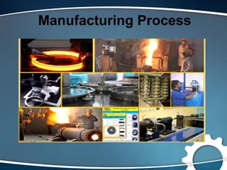 Manufacturing Process