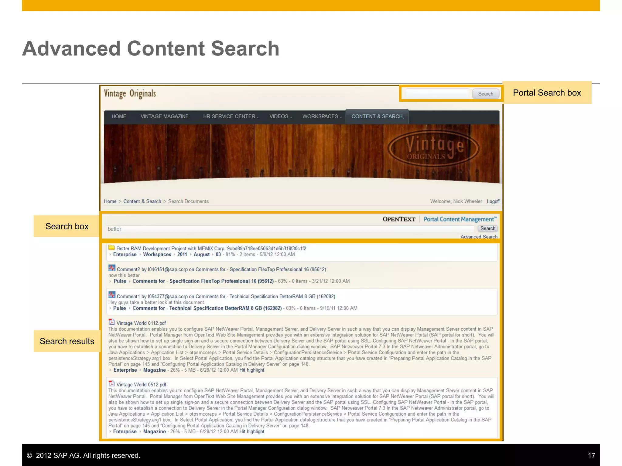 Advanced Content Search
                                      Portal Search box




     Search box




   Search results




© 2012 SAP AG. All rights reserved.                       17
 