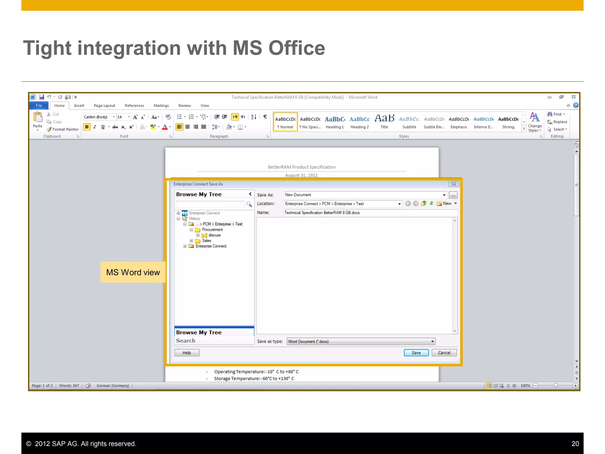 Tight integration with MS Office




                         MS Word view




© 2012 SAP AG. All rights reserved.     20
 