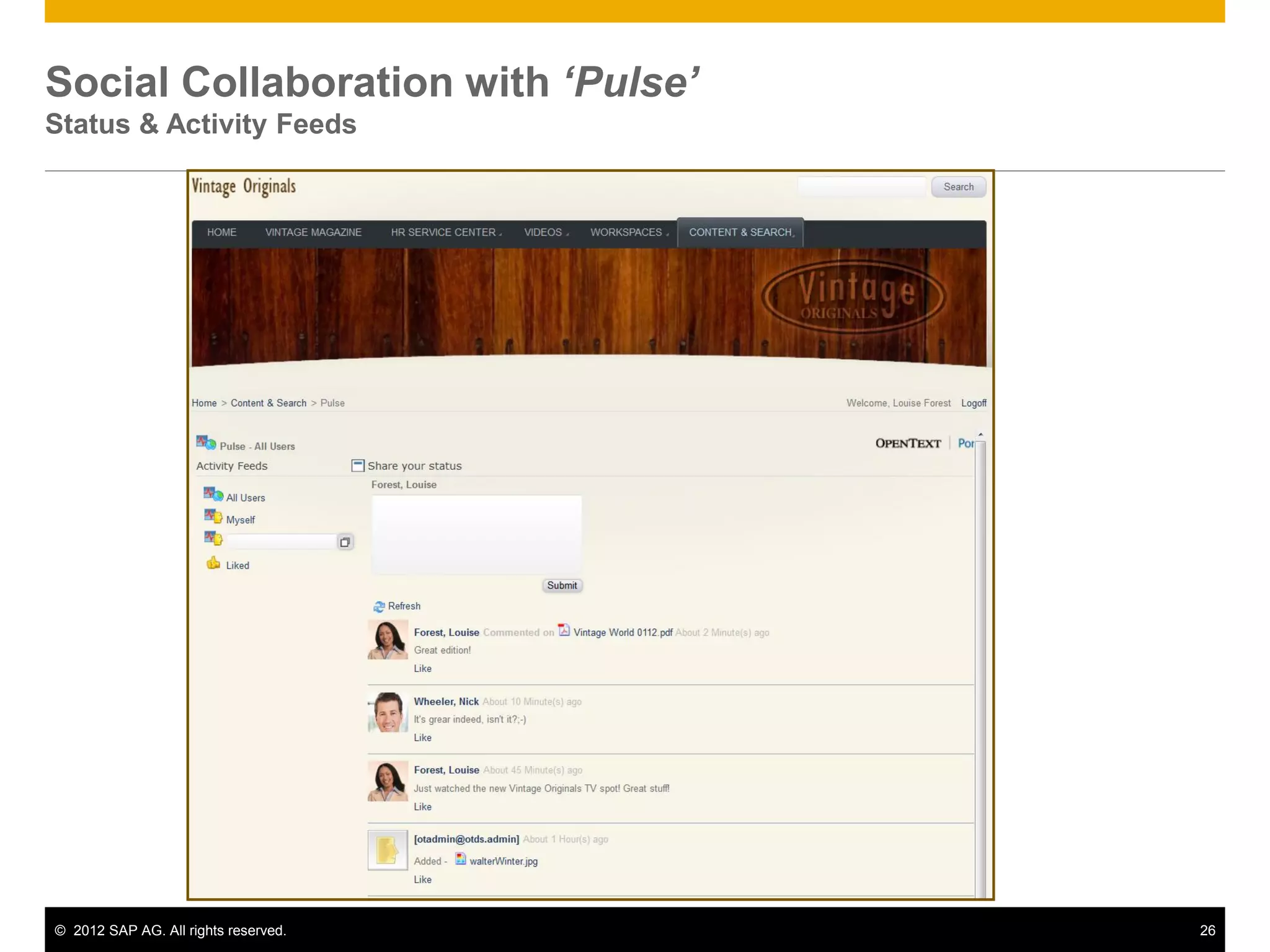 Social Collaboration with ‘Pulse’
Status & Activity Feeds




© 2012 SAP AG. All rights reserved.   26
 