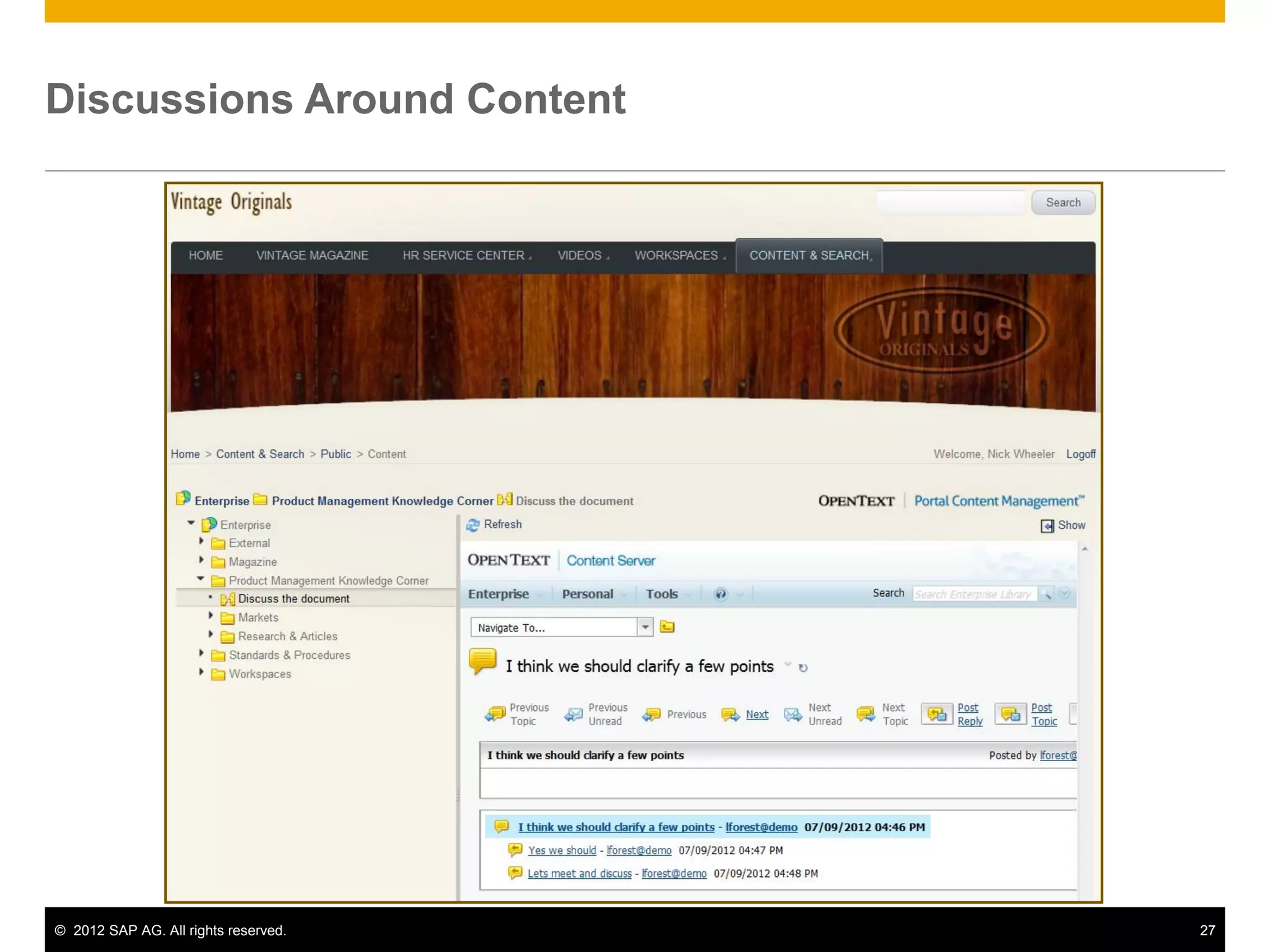 Discussions Around Content




© 2012 SAP AG. All rights reserved.   27
 