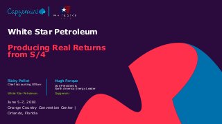 White Star Petroleum
Producing Real Returns
from S/4
June 5-7, 2018
Orange Country Convention Center |
Orlando, Florida
Ri...