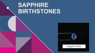 SAPPHIRE
BIRTHSTONES
 