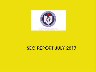 SEO REPORT JULY 2017
 