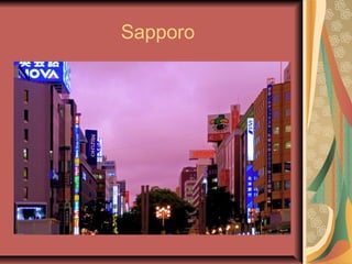 Sapporo
 