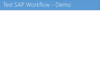 Click to edit Master title styleTest SAP Workflow - Demo
 