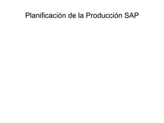Sap pp parte5 | PPTX