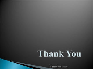 An ISO 9001:2008 Company
 