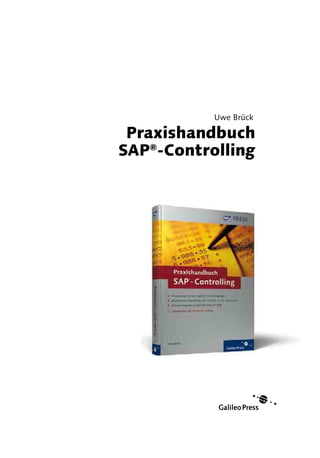 Uwe Brück

 Praxishandbuch
SAP®-Controlling
 