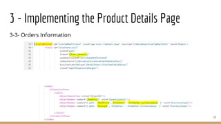 3-3- Orders Information
15
3 - Implementing the Product Details Page
 