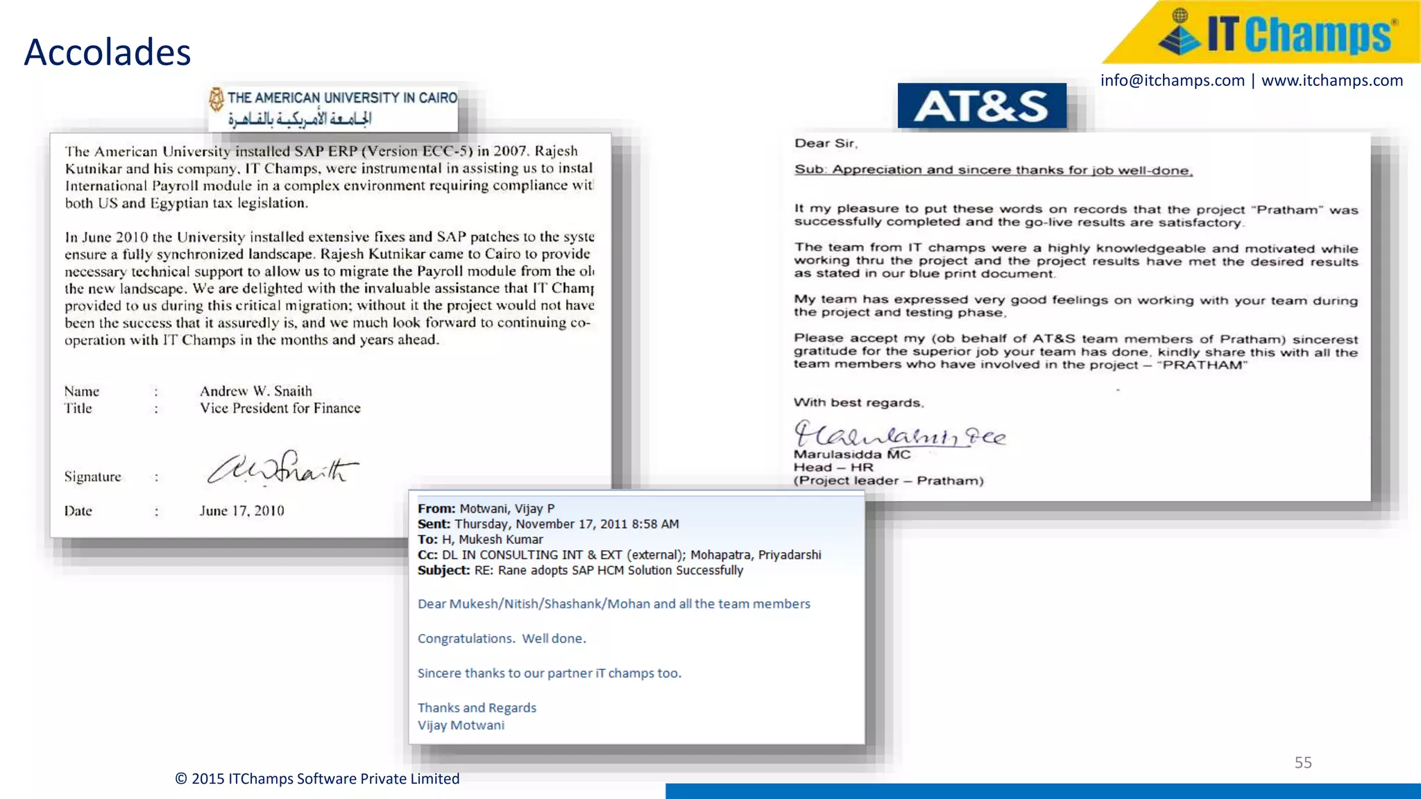 info@itchamps.com | www.itchamps.com
55
© 2015 ITChamps Software Private Limited
Accolades
 