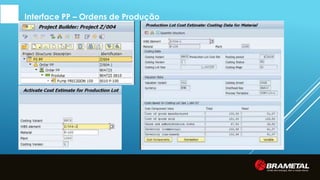 Interface PP – Ordens de Produção
 