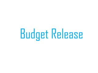 Budget Release
 