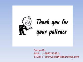 Somya De
Mob :- 9990275852
E-Mail :- soumya.de@fedderslloyd.com
 