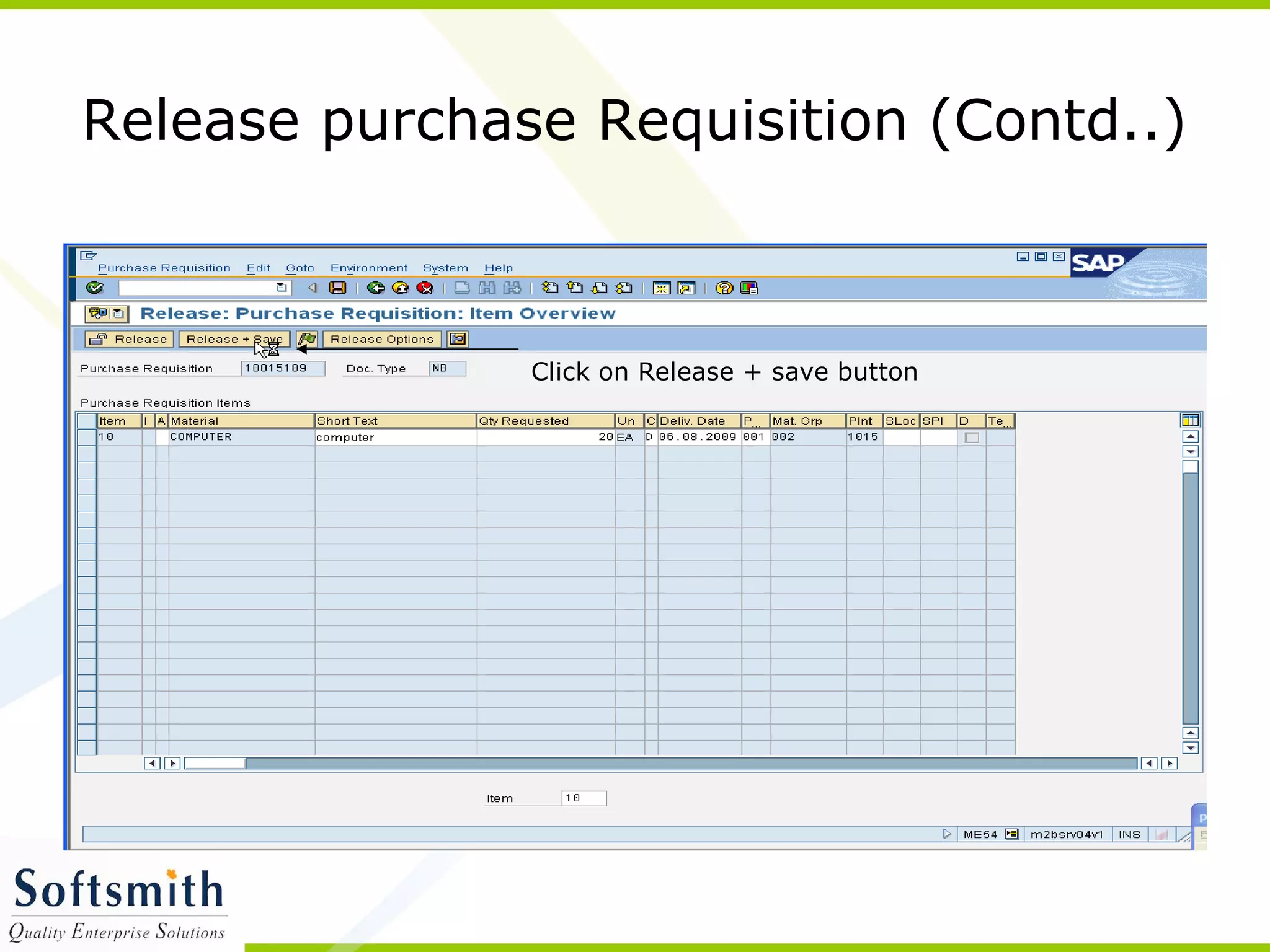 Release purchase Requisition (Contd..)
Click on Release + save button
 