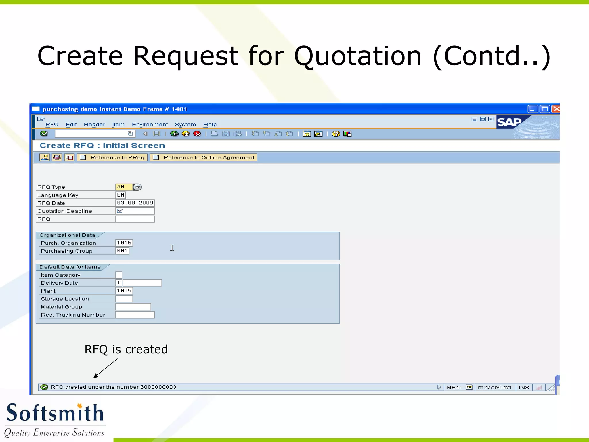 RFQ is created
Create Request for Quotation (Contd..)
 