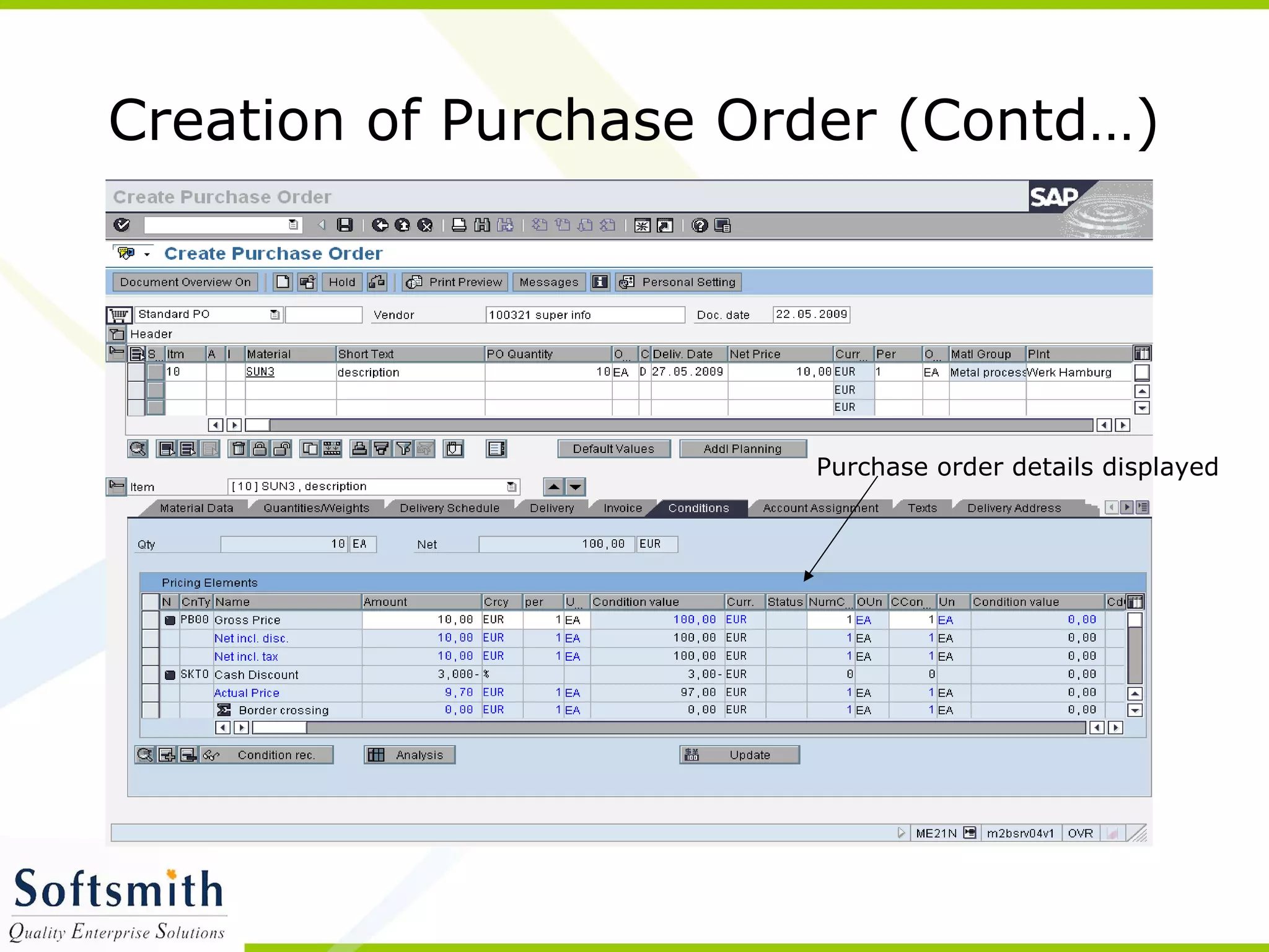 Creation of Purchase Order (Contd…)
Purchase order details displayed
 