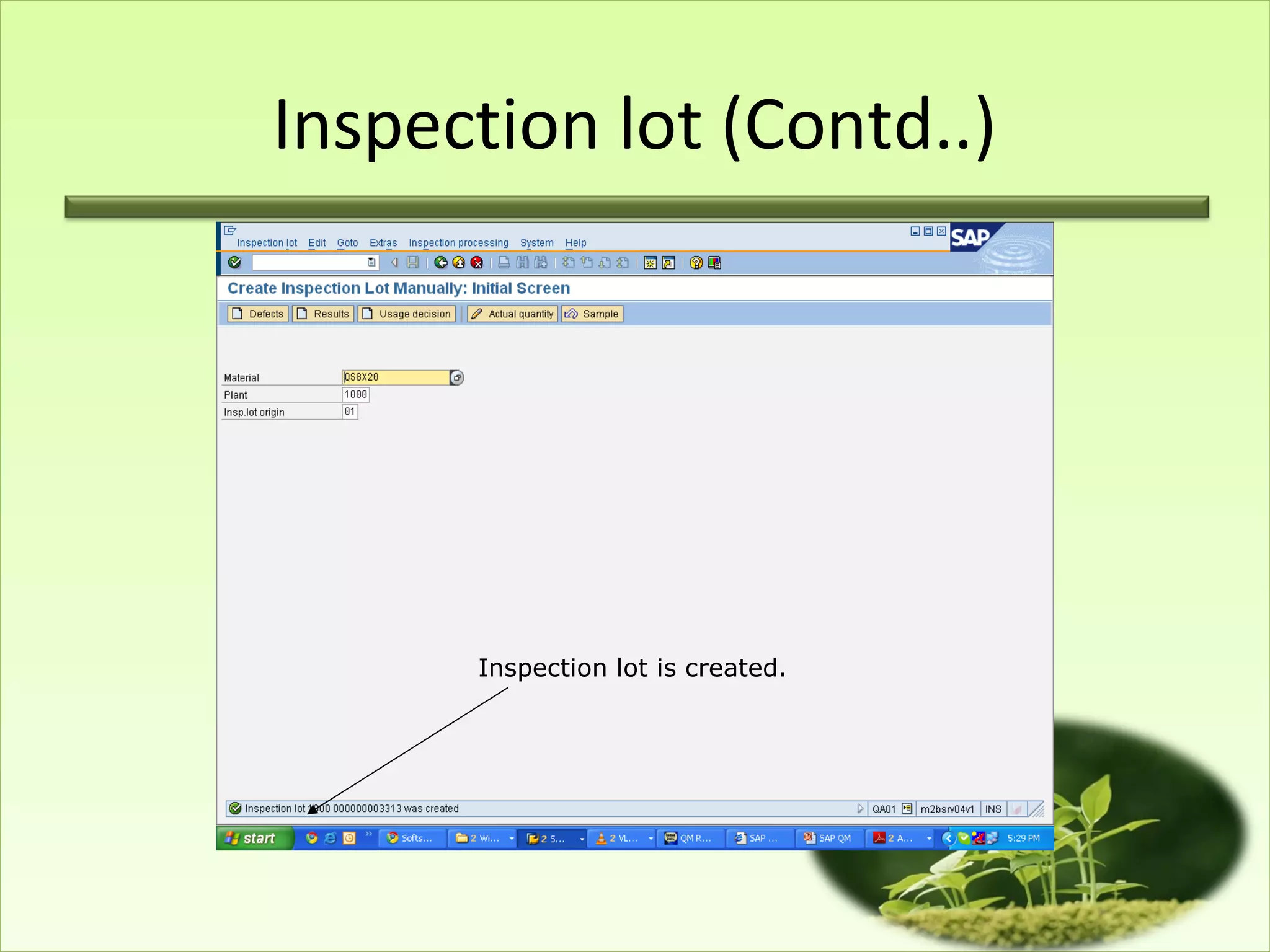 Inspection lot (Contd..)




      Inspection lot is created.
 