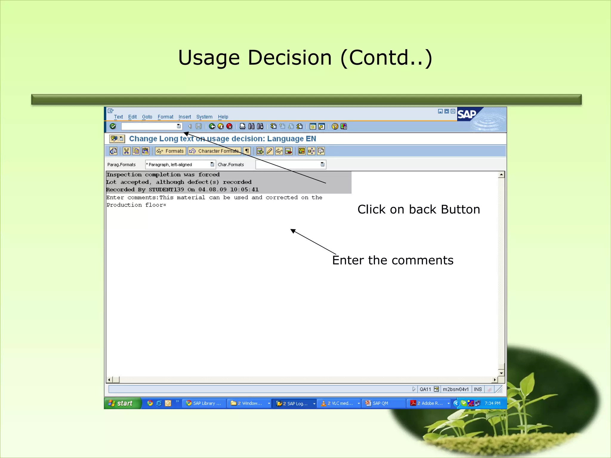 Usage Decision (Contd..)




                 Click on back Button



              Enter the comments
 