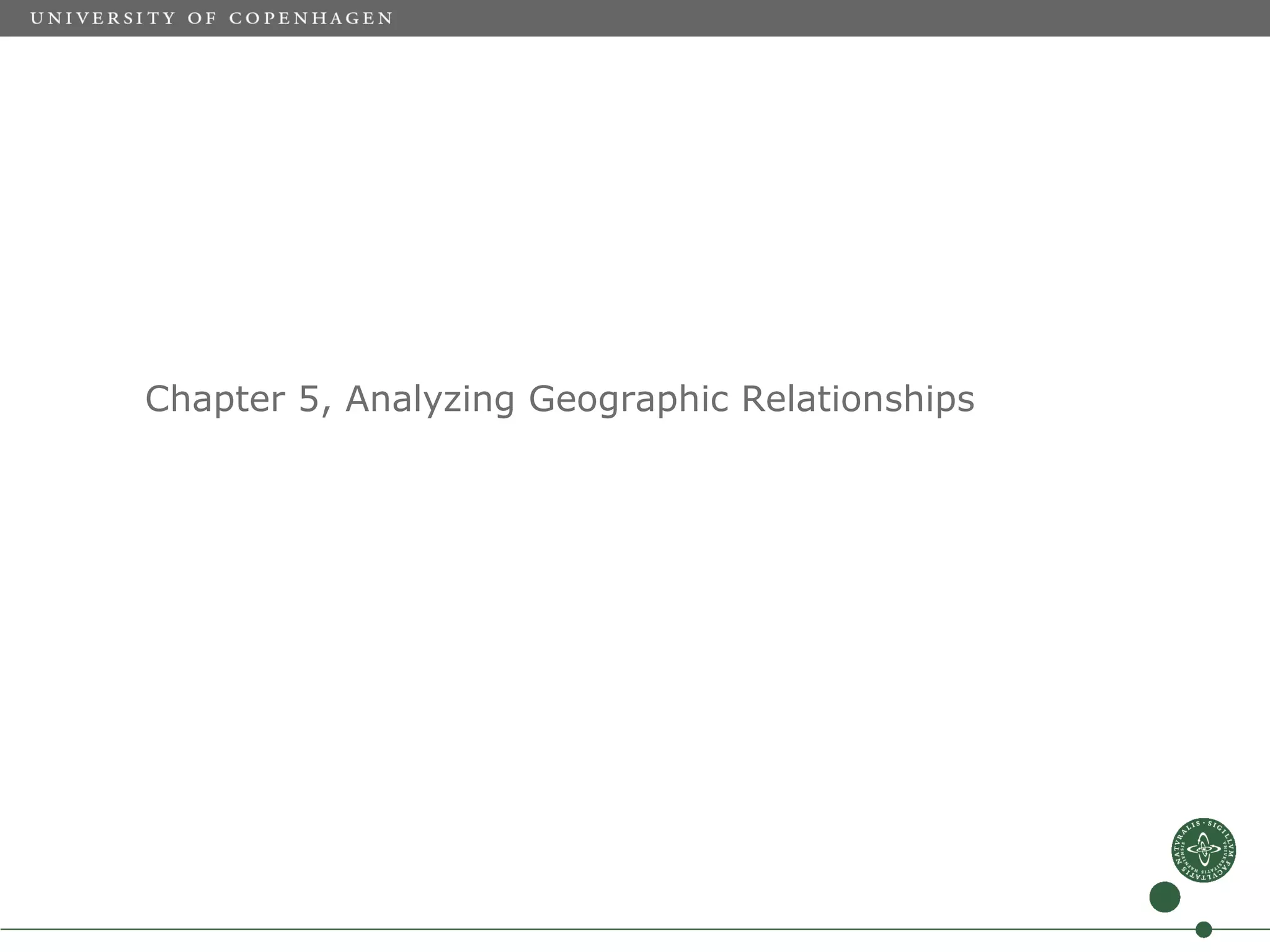 Chapter 5, Analyzing Geographic Relationships
 