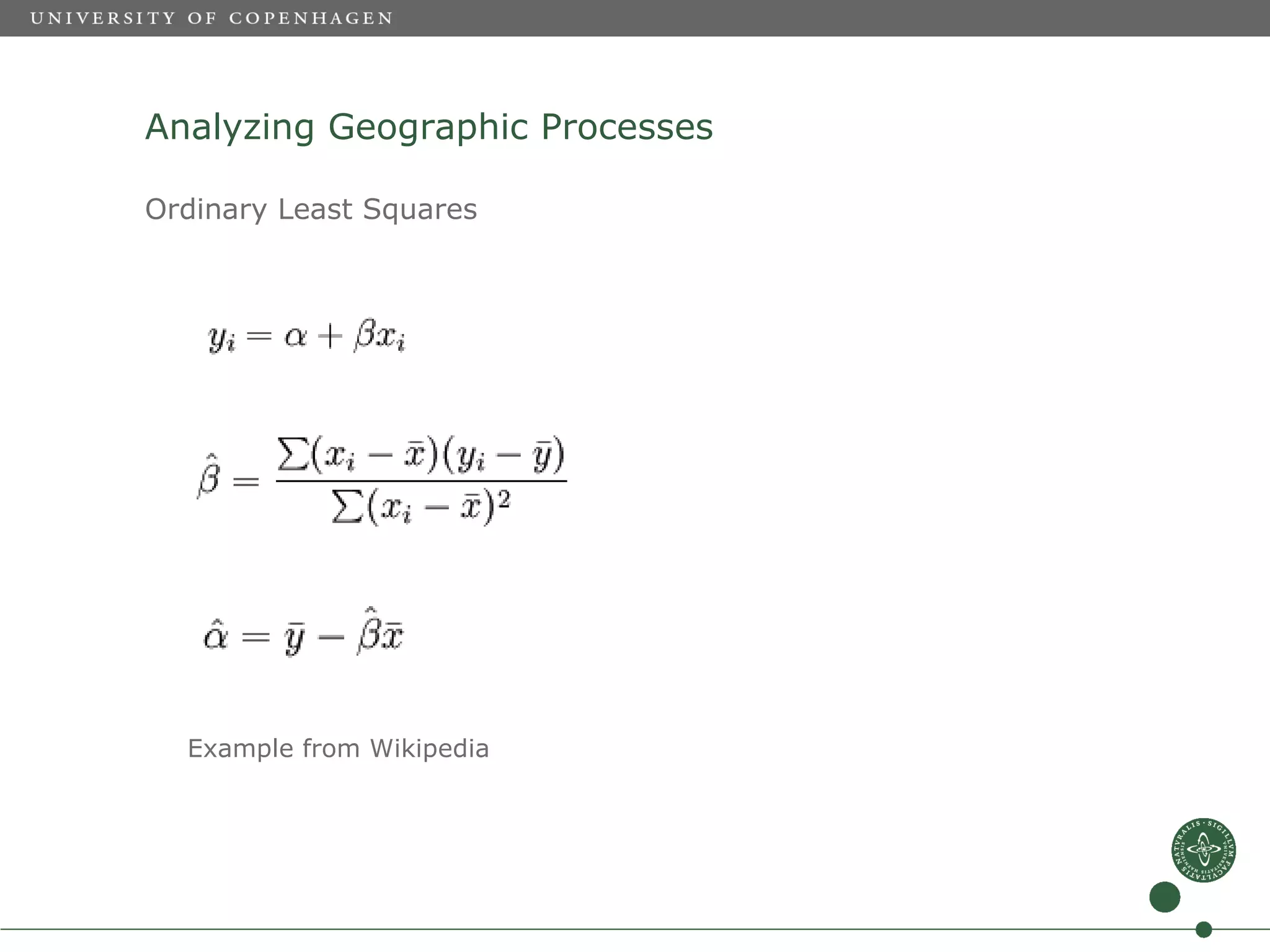 Analyzing Geographic Processes

Ordinary Least Squares




  Example from Wikipedia
 