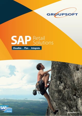 SAP                 Retail
                    Solutions
Visualize · Plan · Integrate




                                groupsoftus.com
 