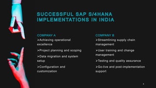 COMPANY A COMPANY B
Achieving operational
excellence
Project planning and scoping
Data migration and system
setup
Configuration and
customization
Streamlining supply chain
management
User training and change
management
Testing and quality assurance
Go-live and post-implementation
support
8
 