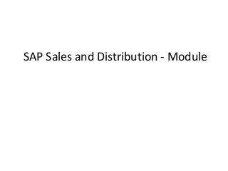 SAP Sales and Distribution - Module
 