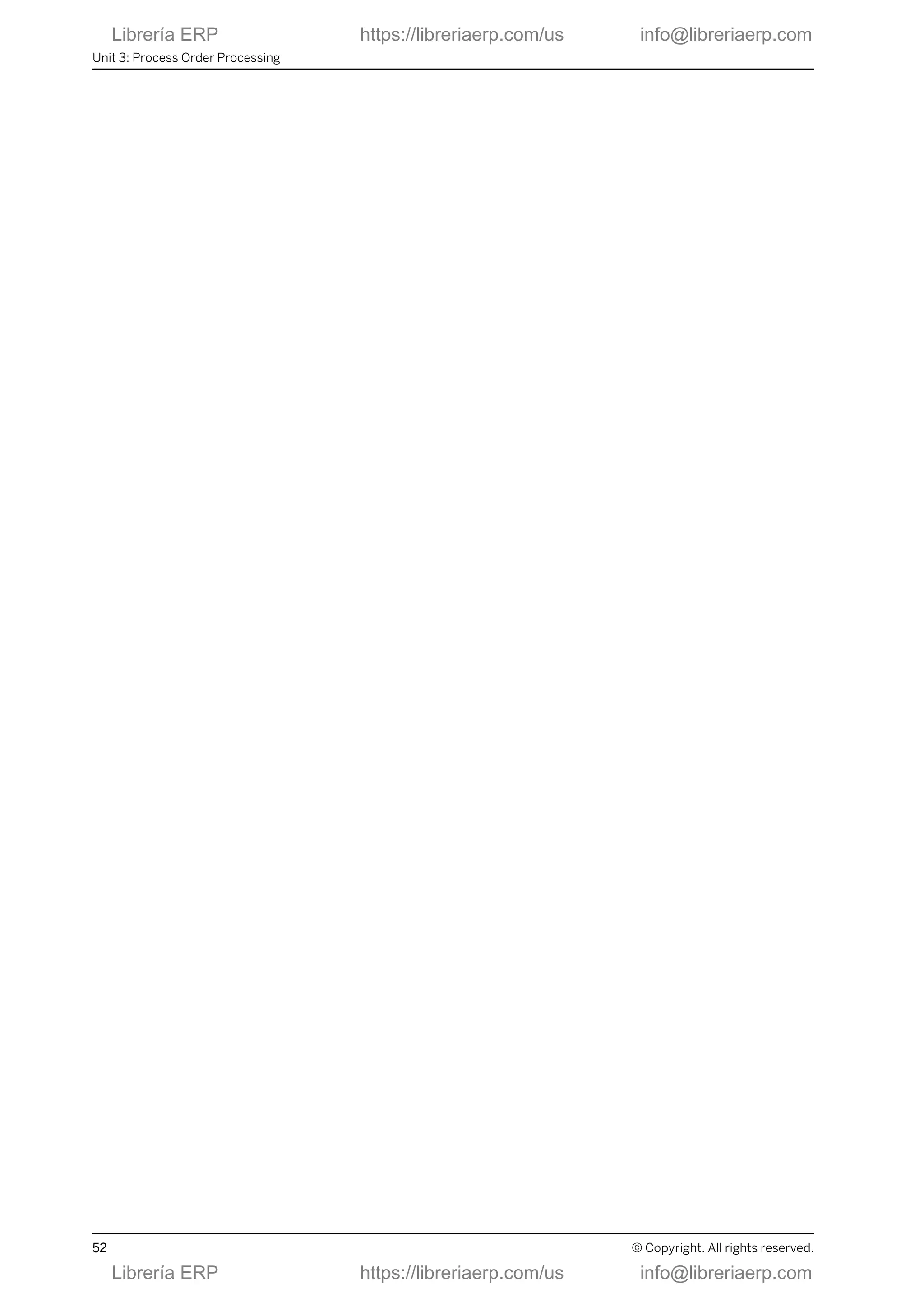 Unit 3: Process Order Processing
52 © Copyright. All rights reserved.
Librería ERP https://libreriaerp.com/us info@libreriaerp.com
Librería ERP https://libreriaerp.com/us info@libreriaerp.com
 