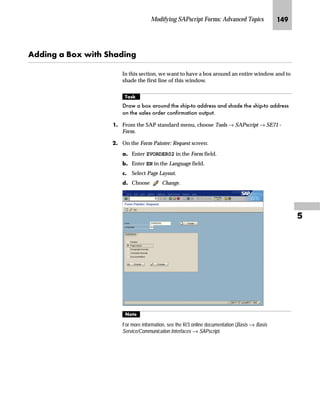 JMK SAPscript Made Easy | Release 4.6
JJG On the Creating Additional Information screen:
zG Select Command.
{G Enter PRINT-CONTROL ZM100 in the Command line.
|G Choose .
JKG Go Back to return to the Administrative Screen
The text changes are automatically transferred by the system.
The new command lines appear in
the PC Editor.
 