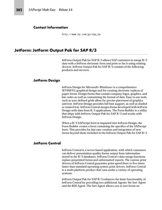 KNO SAPscript Made Easy | Release 4.6
If a length is specified that is greater than the current value length,
then spaces are appended to the symbol value.
The character * specifies the program symbol length. This
specification causes the symbol value to be output based on the
output length defined in the Dictionary.
l’‡z‘
VPEROl 