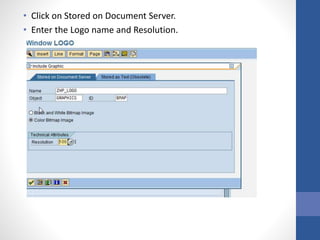 • Click on Stored on Document Server.
• Enter the Logo name and Resolution.
 