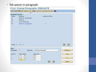 • Tab spaces in paragraph.
 
