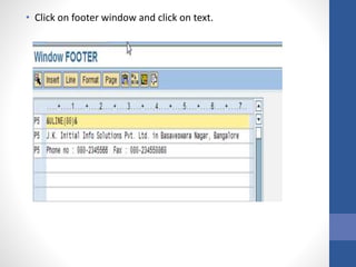 • Click on footer window and click on text.
 