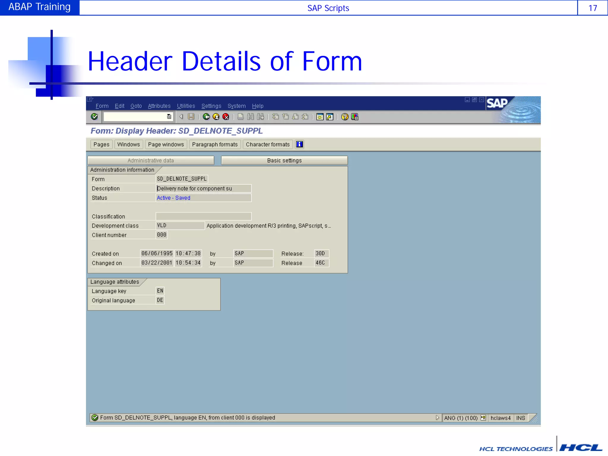ABAP Training SAP Scripts 17
Header Details of Form
 