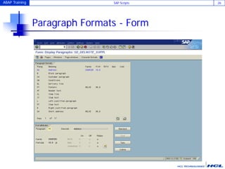 ABAP Training SAP Scripts 26
Paragraph Formats - Form
 