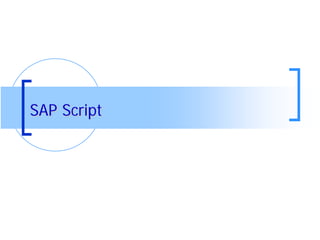 ABAP Training
SAP Script
 