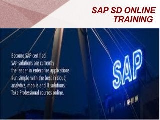 SAP SD ONLINE
TRAINING
 